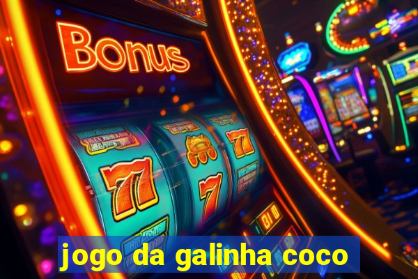 jogo da galinha coco